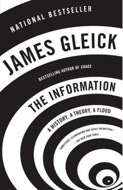 The Information: A History, a Theory, a Flood - James Gleick
