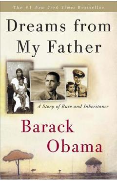 Dreams from My Father: A Story of Race and Inheritance - Barack Obama