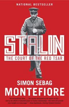 Stalin: The Court of the Red Tsar - Simon Sebag Montefiore