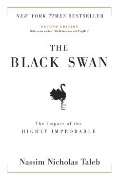 The Black Swan: Second Edition: The Impact of the Highly Improbable: With a New Section: on Robustness and Fragility - Nassim Nicholas Taleb