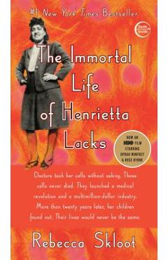 The Immortal Life of Henrietta Lacks - Rebecca Skloot