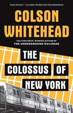 The Colossus of New York - Colson Whitehead