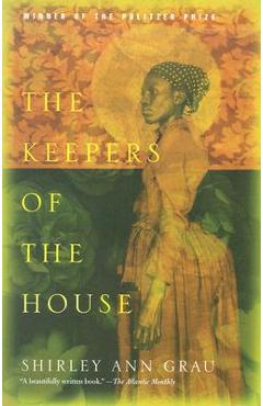 The Keepers of the House - Shirley Ann Grau
