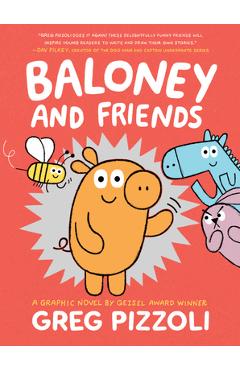 Baloney and Friends - Greg Pizzoli