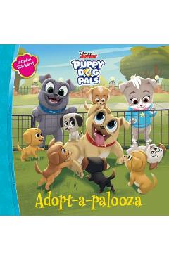 Puppy Dog Pals Adopt-A-Palooza - Disney Book Group