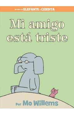 Mi Amigo Est� Triste = My Friend Is Sad - Mo Willems