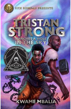 Tristan Strong Punches a Hole in the Sky (a Tristan Strong Novel, Book 1) - Kwame Mbalia