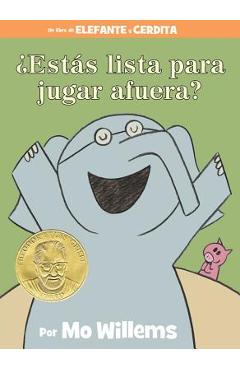 �est�s Lista Para Jugar Afuera? (an Elephant & Piggie Book, Spanish Edition) - Mo Willems