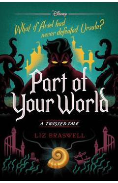 Part of Your World: A Twisted Tale - Liz Braswell