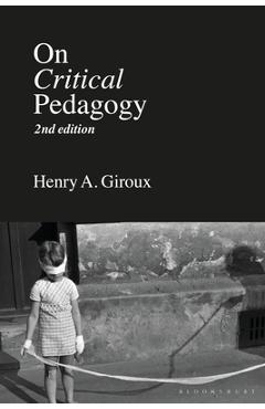 On Critical Pedagogy - Henry A. Giroux