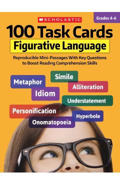 100 Task Cards: Figurative Language: Reproducible Mini-Passages with Key Questions to Boost Reading Comprehension Skills - Justin Mccory Martin