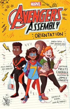 Orientation (Marvel: Avengers Assembly #1), Volume 1 - Preeti Chhibber