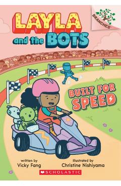 Built for Speed: A Branches Book (Layla and the Bots #2), Volume 2 - Vicky Fang