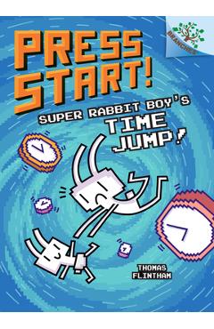 Super Rabbit Boy\'s Time Jump]: A Branches Book (Press Start] #9), Volume 8 - Thomas Flintham