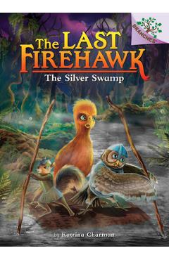 The Silver Swamp: A Branches Book - Katrina Charman