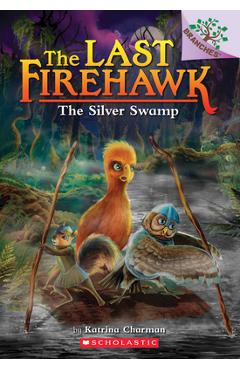 The Silver Swamp: A Branches Book - Katrina Charman