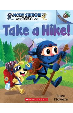 Take a Hike!: An Acorn Book - Luke Flowers