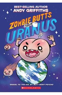Zombie Butts from Uranus - Andy Griffiths