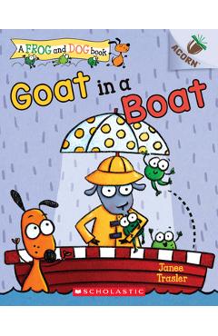 Goat in a Boat: An Acorn Book - Janee Trasler