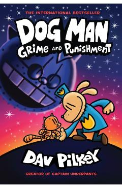 Dog Man: Grime and Punishment - Dav Pilkey