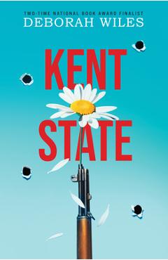 Kent State - Deborah Wiles