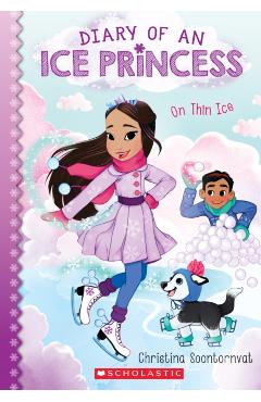 On Thin Ice (Diary of an Ice Princess #3), Volume 3 - Christina Soontornvat