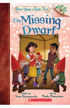 The Missing Dwarf: A Branches Book (Once Upon a Fairy Tale #3), Volume 3 - Anna Staniszewski