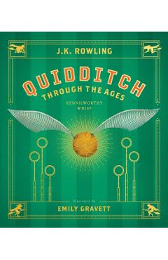 Quidditch Through the Ages: The Illustrated Edition - Emily Gravett