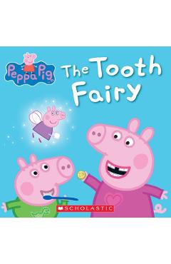The Tooth Fairy (Peppa Pig) - Scholastic