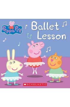 Ballet Lesson (Peppa Pig) - Elizabeth Schaefer