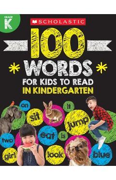 100 Words for Kids to Read in Kindergarten Workbook - Scholastic Teacher Resources