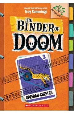 Speedah-Cheetah: A Branches Book (the Binder of Doom #3), Volume 3 - Troy Cummings