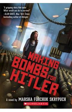 Making Bombs for Hitler - Marsha Forchuk Skrypuch