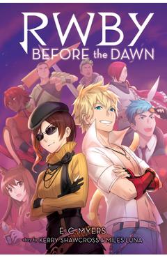 Before the Dawn (Rwby, Book 2), Volume 2 - E. C. Myers