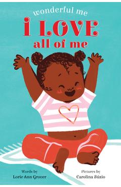 I Love All of Me (Wonderful Me) - Lorie Ann Grover