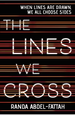 The Lines We Cross - Randa Abdel-fattah