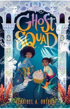 Ghost Squad - Claribel Ortega