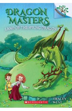 The Land of the Spring Dragon: A Branches Book (Dragon Masters #14), Volume 14 - Tracey West