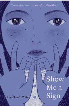 Show Me a Sign - Ann Clare Lezotte