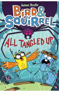 Bird & Squirrel All Tangled Up (Bird & Squirrel #5), Volume 5