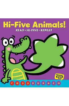 Hi-Five Animals! (a Never Bored Book!)