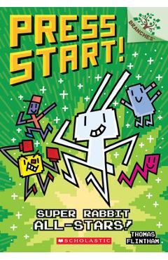 Super Rabbit All-Stars!: A Branches Book (Press Start! #8), Volume 8 - Thomas Flintham