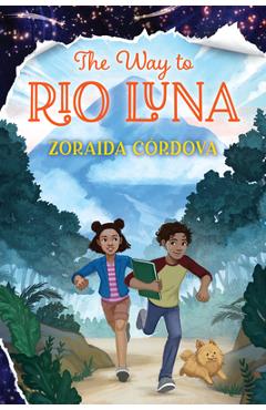 The Way to Rio Luna - Zoraida Cordova