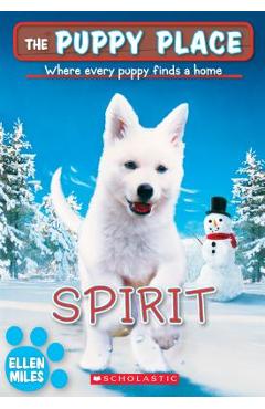 Spirit (the Puppy Place #50), Volume 50 - Ellen Miles
