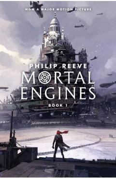 Mortal Engines (Mortal Engines, Book 1), Volume 1 - Philip Reeve