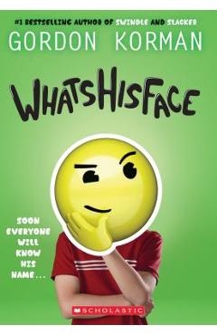 Whatshisface - Gordon Korman
