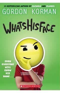 Whatshisface - Gordon Korman