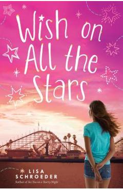 Wish on All the Stars - Lisa Schroeder