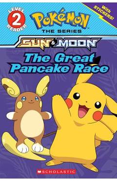 The Great Pancake Race (Pok�mon: Scholastic Reader, Level 2) - Jeanette Lane