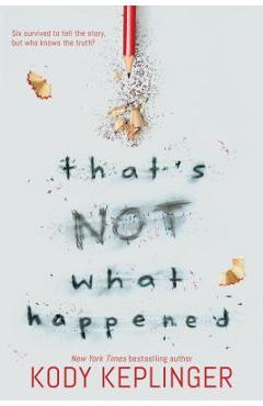 That\'s Not What Happened - Kody Keplinger